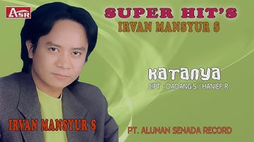 IRVAN MANSYUR S  - KATANYA ( Official Video Musik ) HD