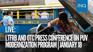 LIVE: LTFRB and OTC press conference on PUV modernization program | January 18