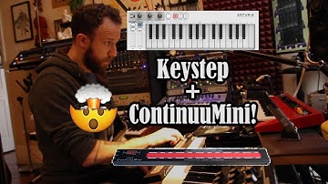 Arturia KeyStep Sequencing a Haken ContinuuMini!