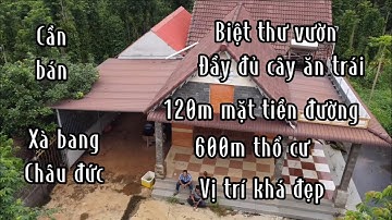 Bán nhà đất vườn trái cây đẹp như mơ xà bang châu đức bà rịa vũng tàu giáp suối nước chảy quanh năm