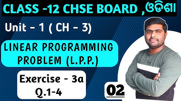 Exercise 3a Q.1-4 || LPP || elements of mathematics || chapter 3 || class 12 in odia ||