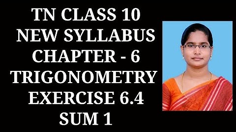 10th Maths Ch-6 Trigonometry | Ex-6.4 (1st sum) | Samacheer One plus One channel