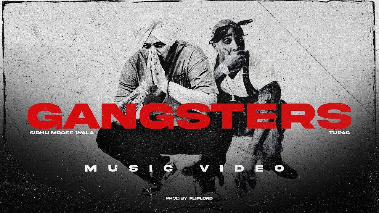 Sidhu Moose Wala, 2Pac – The Gangsters (Music video)