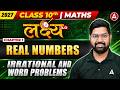 CLASS 10 Maths लक्ष्य 3.0 | Real Numbers Part-4 | Irrational Numbers &amp; Word Problems | By Anand Sir