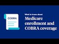 Medicare enrollment  cobra coverage