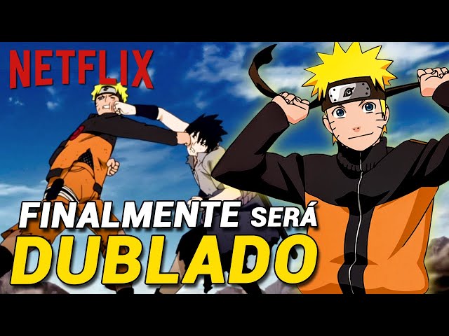 Netflix RESPONDEU SOBRE Naruto Shippuden Dublado! Netflix TIROU SARRO do  ANIME? 