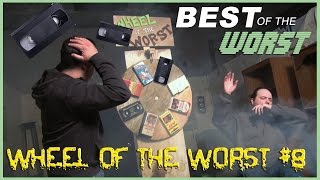 Best of the Worst: Wheel of the Worst #8