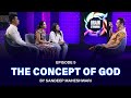 5 brainstorming on the concept of god with sandeep maheshwari