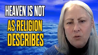 Woman Dies; Shown No RELIGION in Heaven \& PROOF There's No HELL!