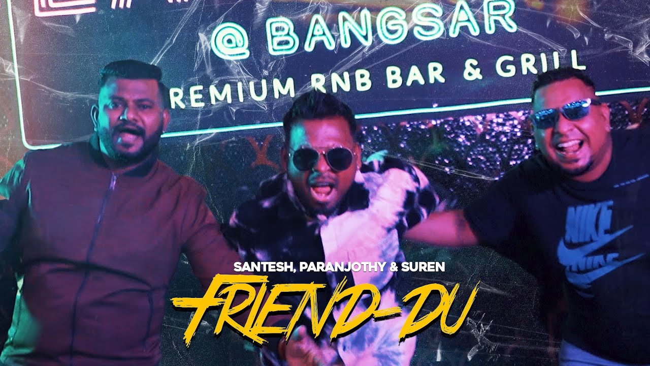 Friend du   Santesh  Paranjothy  Suren   Official Music Video