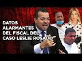 DATOS ALARMANTES DEL FISCAL DEL CASO LESLIE ROSADO (MILCÍADES GUZMÁN)