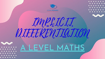 IMPLICIT DIFFERENTIATION | PURE | A LEVEL MATHS l A-Level Maths AQA Edexcel OCR MEI