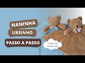 COMO FAZER NANINHA DE URSINHO(aula completa)