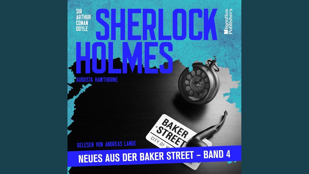 Kapitel 2 - Teil 16 - Sherlock Holmes - Neues aus der Baker Street (Band 4)