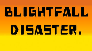Blightfall is over?! Disaster!!