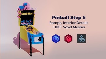 Pinball Step 6 Ramps Interior Details + RKT Voxel Mesher