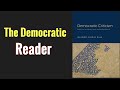 The Democratic Reader: Excerpt of My Interview, Democratic Criticism: Podcast Link in Description.