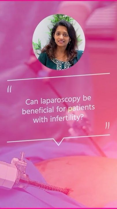 can-laparoscopic-surgery-be-beneficial-for-unexplained-infertility