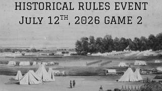 War of Rights - Historical Rules Event 7-12-26 Game 2