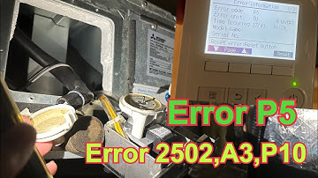How to solve Ducted aircon error P5, 2502, A3, P10