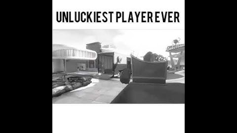 Unluckiest player in Call of Duty history