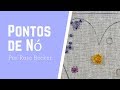 Caderno de Bordado! Pontos de Nó - Por Rose Becker