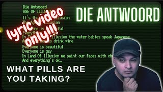 Reacting to: DIE ANTWOORD - AGE OF ILLISION Lyric Video