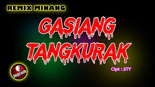 DJ Remix Minang 2020 Gasiang Tangkurak | by Ieank Ingrat