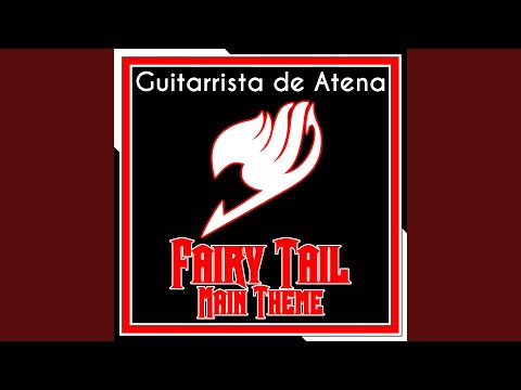 Fairy Tail Main Theme (From "Fairy Tail")