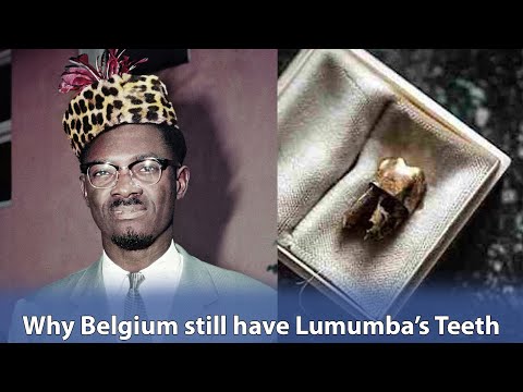 Why Stolen Tooth of DR Congo"s Leader Patrice Lumumba is Still being Held in Belgium