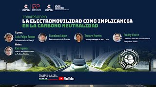 Conversatorio: La electromovilidad como implicancia en la carbono neutralidad