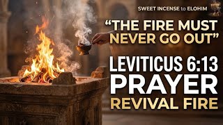 The Fire Must Never Go Out: 10 Minutes of Powerful Prayer |12am| 14/05/26