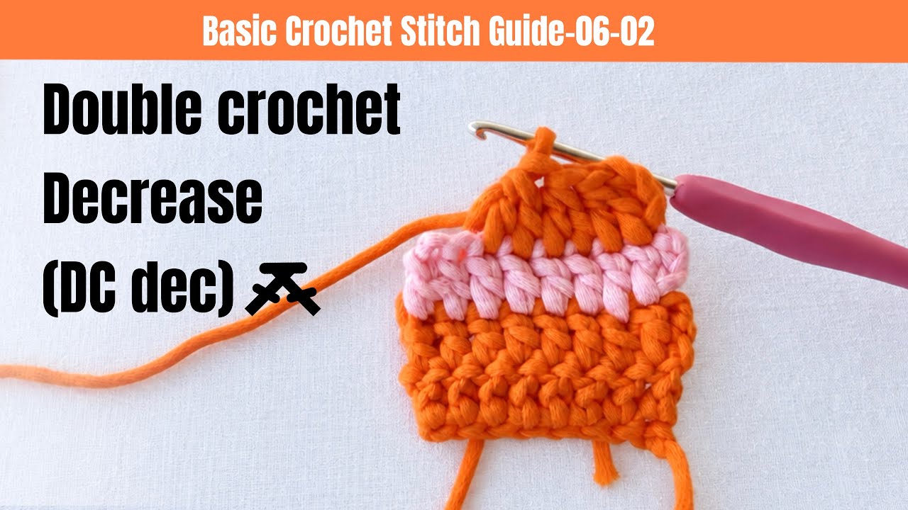 CROCHET FOR BEGINNERS 06 - 2 l DOUBLE CROCHET DECREASE - YouTube