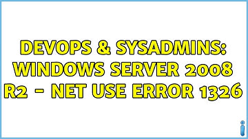 DevOps & SysAdmins: Windows Server 2008 R2 - Net use error 1326