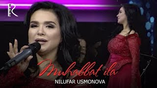 Nilufar Usmonova - Muhabbat ila (concert version)