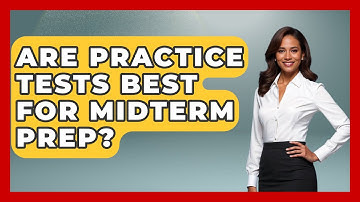 Are Practice Tests Best For Midterm Prep? - Steps to Sophomore Year