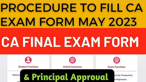 Procedure To Fill CA Final Exam Form May 2023 Exam & Principal Approval process In Icai ssp