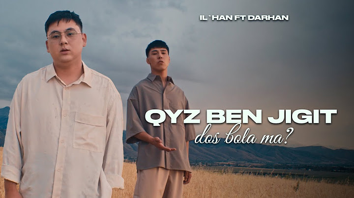 Il’HAN ft DARHAN - Qyz ben Jigit dos bola ma? (author’s cover)
