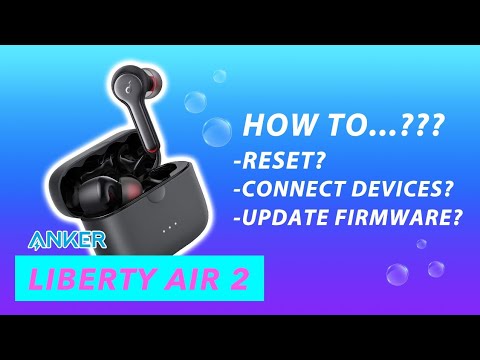 masser nød Nyttig How to reset, pair and update firmware for Soundcore Liberty Air 2 l  Liberty Air 2 review l - YouTube