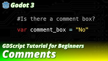 Godot 3 - GDScript Tutorial - Comments