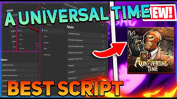 A Universal Time Script Hack | Auto Farm + Item Farm + Auto Skills (PC/Mobile) [2025]