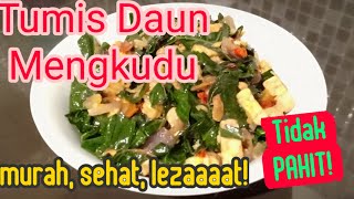 Tumis Daun Mengkudu. Lezat dan tidak pahit. DIjamin!