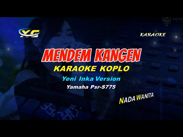 Mendem Kangen Karaoke Koplo - Yeni Inka Version (Yamaha Psr-S775) class=