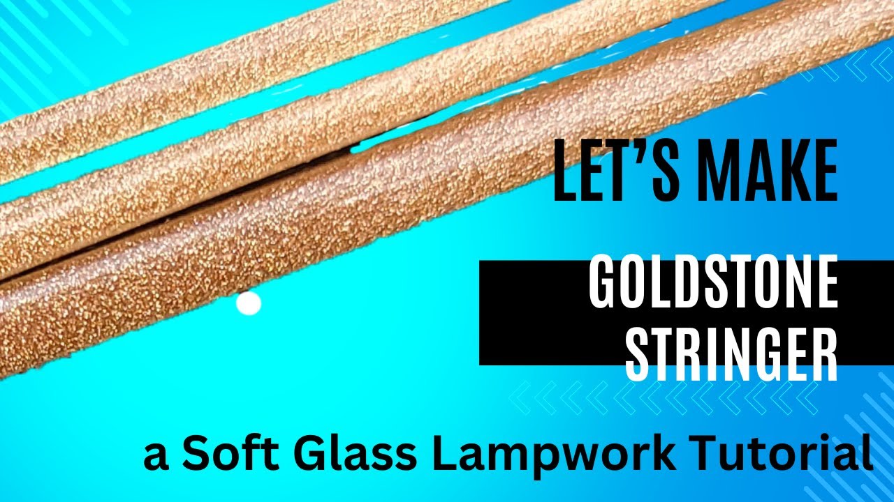 Lampwork Goldstone Stringer Glass Tutorial for your Soft Glass Beads, Marbles and other Creations.