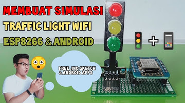 Lampu Lalu Lintas ESP8266 Kontrol Android | Traffic Light ESP8266 Android Apps