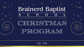 Brainerd Baptist School K2-K4 Christmas Program 2025-2026