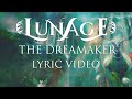 Lunage   the dreamaker lyric