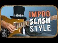 Improvisation SLASH style - plans pour jouer comme Slash - Tabs now available