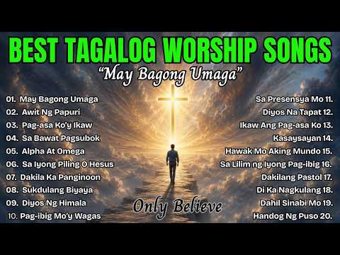 Best Tagalog Worship Songs| " MAY BAGONG UMAGA" with Lyrics| Tagalog Praise and Worship Songs