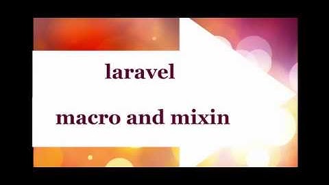 Laravel macro and mixin bangla